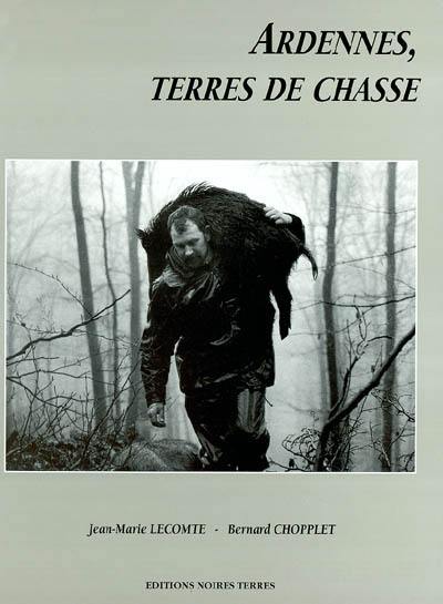 Ardennes, terres de chasse