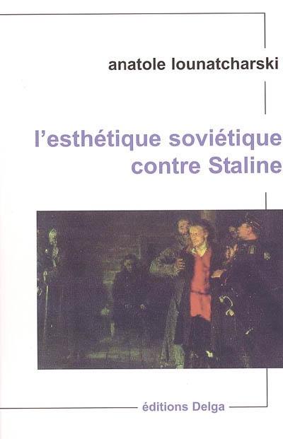 L'esthétique soviétique contre Staline