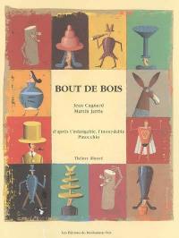 Bout de bois : texte pour marionnettes