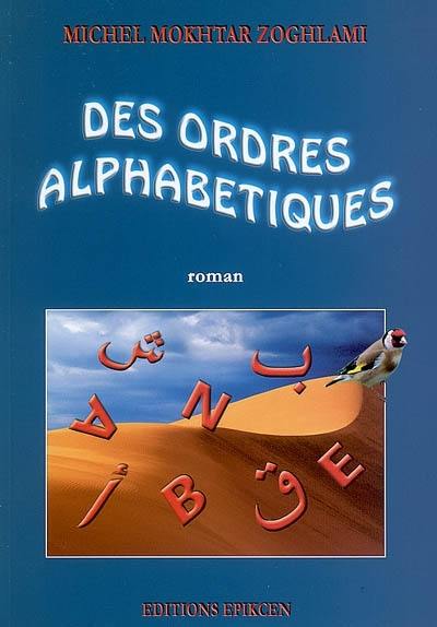 Des ordres alphabétiques : roman en 3 parties