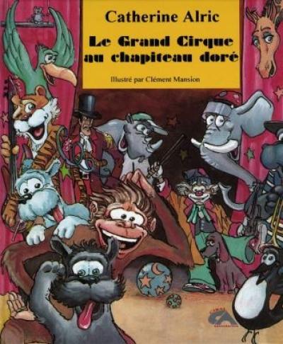 Le grand cirque au chapiteau doré