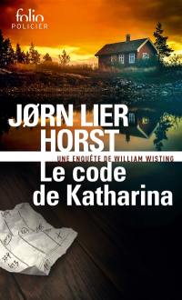 Une enquête de William Wisting. Le code de Katharina