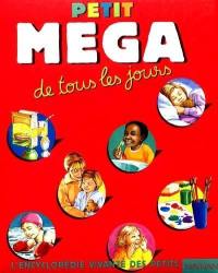 Petit Mega de tous les jours