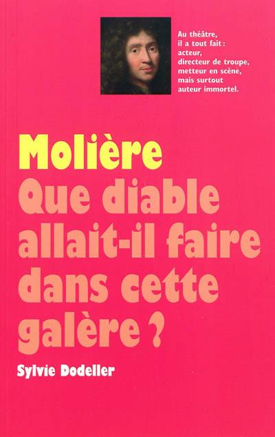 Molière : que diable allait-il faire dans cette galère ?