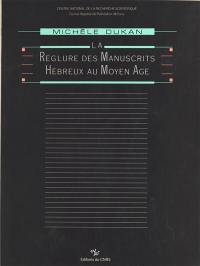 La réglure des manuscrits hébreux au Moyen Age