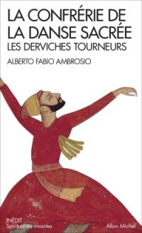 La confrérie de la danse sacrée : les derviches tourneurs