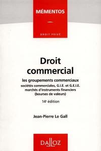 Droit commercial : les groupements commerciaux, sociétés commerciales, GIE, banque et Bourse