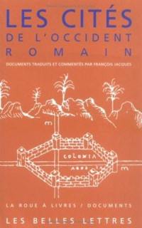 Les Cités de l'Occident romain : du Ier siècle avant J.-C. au VIe siècle après J.-C., documents