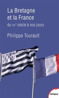 La Bretagne et la France : du XVe siècle à nos jours