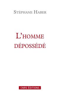 L'homme dépossédé : une tradition critique, de Marx à Honneth