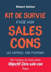 Kit de survie face aux sales cons : les repérer, s'en protéger