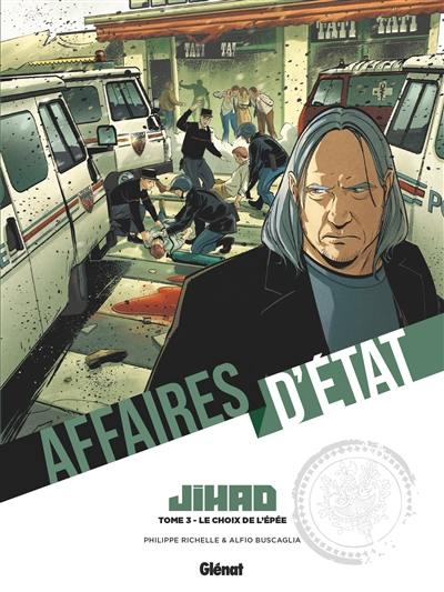 Affaires d'Etat. Jihad. Vol. 3. Le choix de l'épée