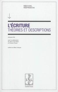 L'écriture : théories et descriptions