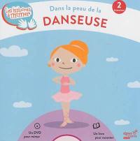 Dans la peau de la danseuse : 2 histoires