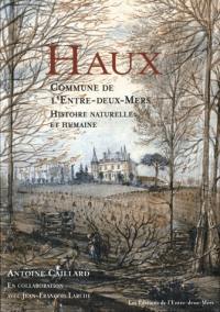 Haux, commune de l'Entre-deux-Mers : histoire naturelle et humaine