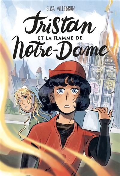 Tristan et la flamme de Notre-Dame