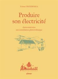 Produire son électricité