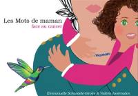 Je voudrais te dire : Les Mots de maman face au cancer Vol. 1