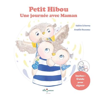 Petit hibou. Une journée avec maman