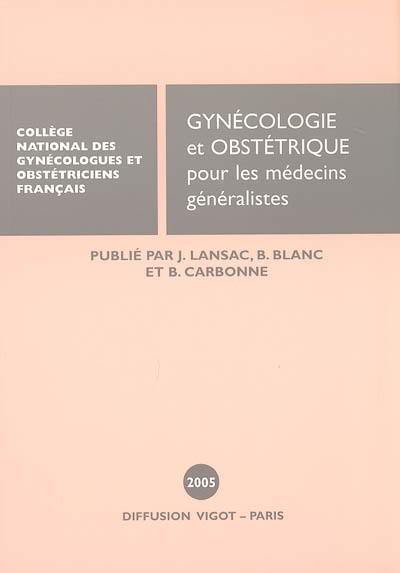 Gynécologie-obstétrique pour les médecins généralistes