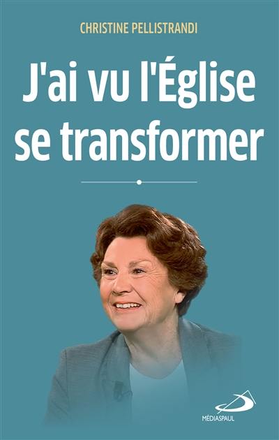 J'ai vu l'Eglise se transformer