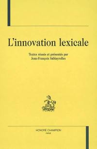 L'innovation lexicale : actes du colloque, Limoges, 1er-3 févr. 2001