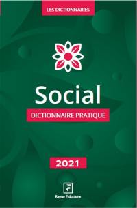 Social : dictionnaire pratique : 2021