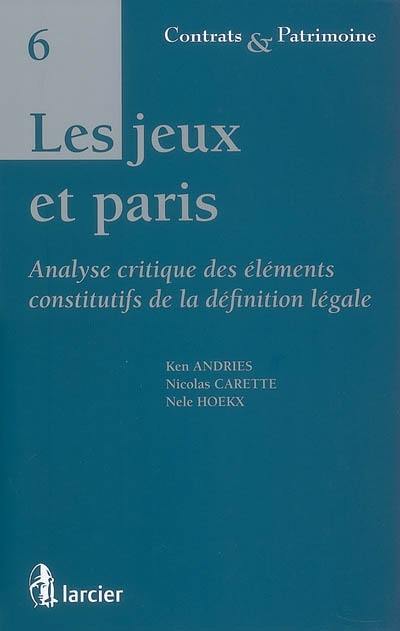 Les jeux et paris : analyse critique des éléments constitutifs de la définition légale