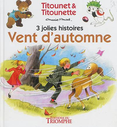 Titounet et Titounette. Vol. 1. Vent d'automne