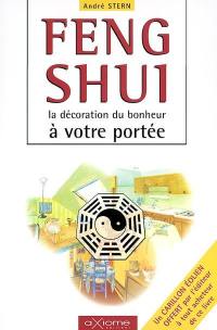 Feng shui : la décoration du bonheur à votre portée