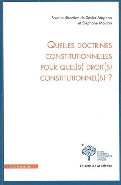 Quelles doctrines constitutionnelles aujourd'hui pour quel(s) droit(s) constitutionnel(s) ?