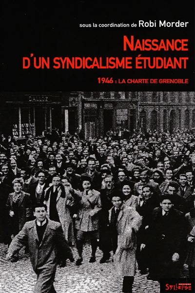 Naissance d'un syndicalisme étudiant : 1946, la charte de Grenoble