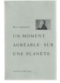 Meret Oppenheim, un moment agréable sur une planète