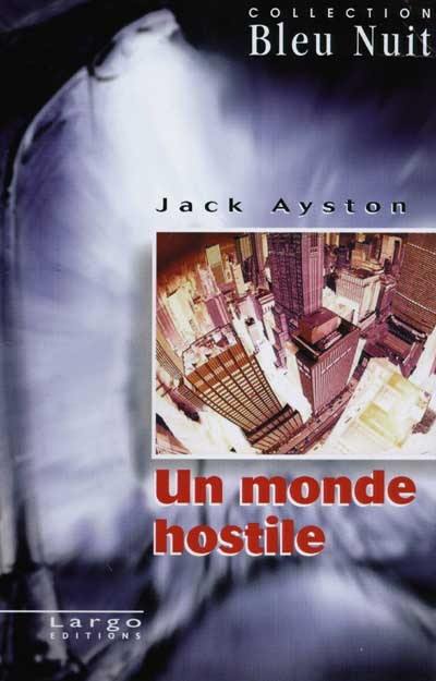 Un monde hostile