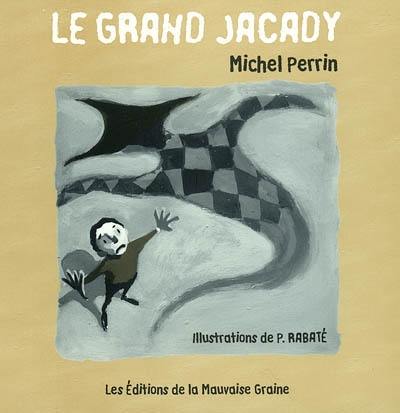 Le grand Jacady