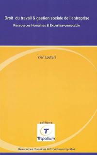Eléments de droit du travail et de gestion sociale de l'entreprise : ressources humaines et expertise comptable