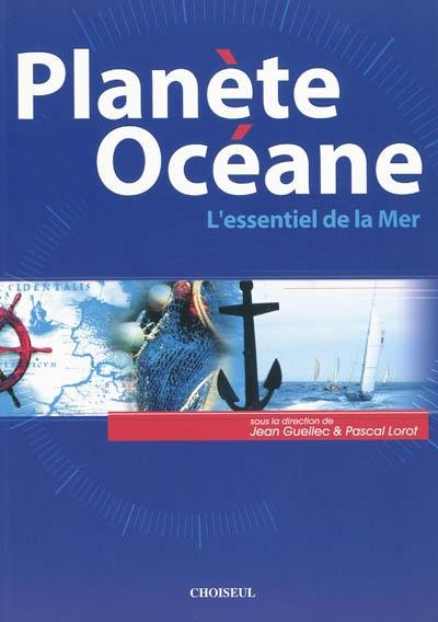 Planète océane : l'essentiel de la mer