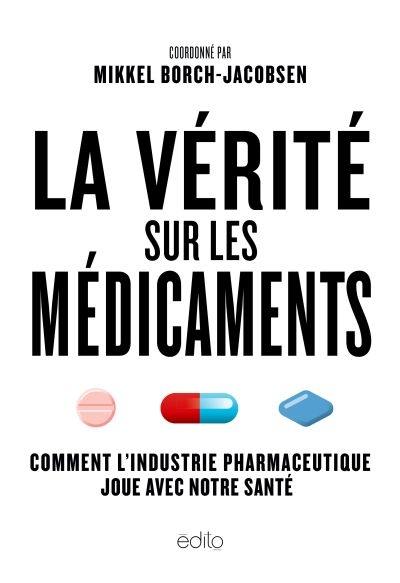 La vérité sur les médicaments : comment l'industrie pharmaceutique joue avec notre santé