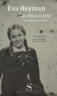 J'ai vécu si peu : journal du ghetto d'Oradea