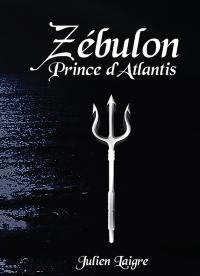 ZEBULON PRINCE D'ATLANTIS