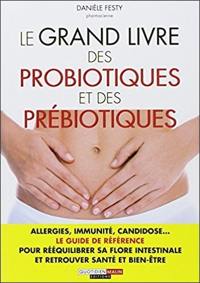 Le grand livre des probiotiques et des prébiotiques