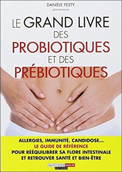 Le grand livre des probiotiques et des prébiotiques