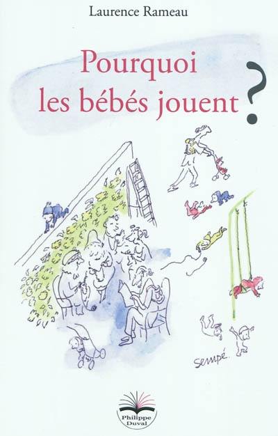 Pourquoi les bébés jouent ?