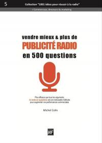 Vendre mieux & plus de publicité radio en 500 questions