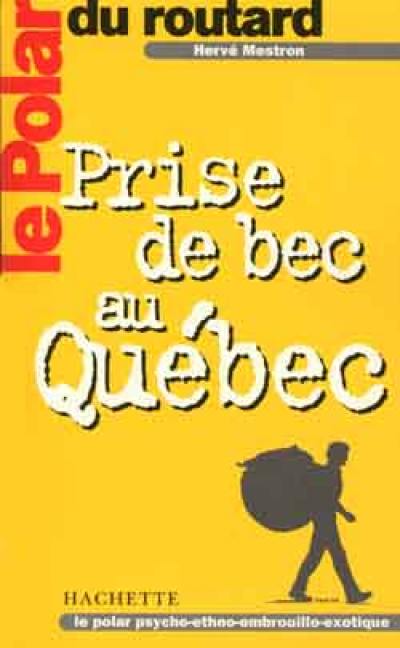 Prise de bec au Québec