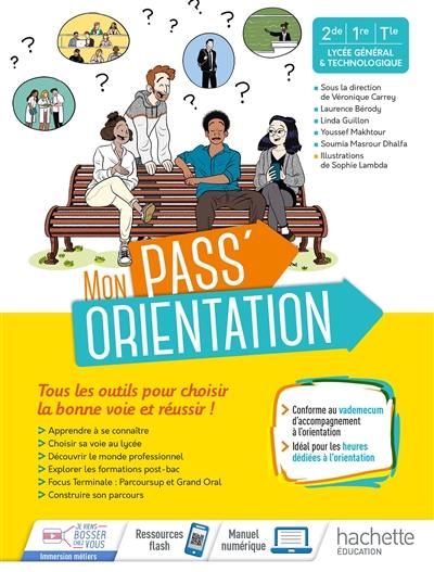 Mon pass' orientation : 2de, 1re, terminale, lycée général & technologique