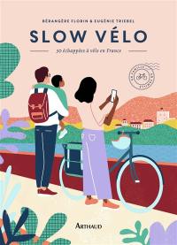 Slow vélo : 30 échappées à vélo en France