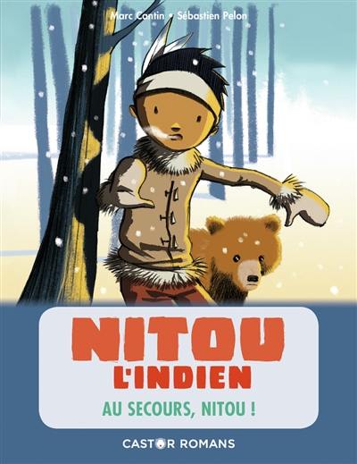 Nitou l'Indien. Au secours, Nitou !