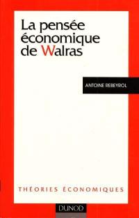 La pensée économique de Walras