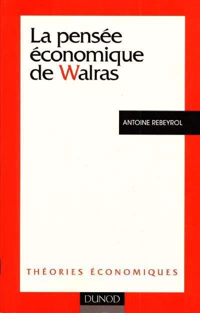 La pensée économique de Walras